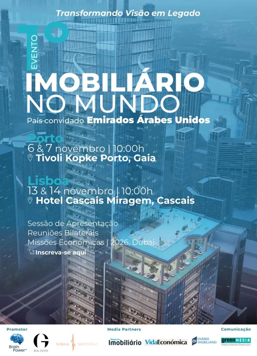 1º Evento Imobiliário no Mundo - país convidado Emirados Árabes Unidos | Porto: 6 e 7 Nov. às 10h | Lisboa: 13 e 14 Nov. às 10h